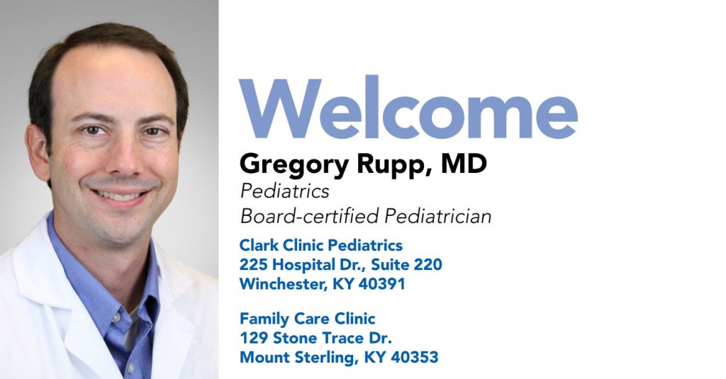 Welcome Gregory Rupp, MD - Pediatrics